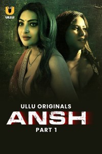 Ansh (2025) Part 1 Ullu Web Series