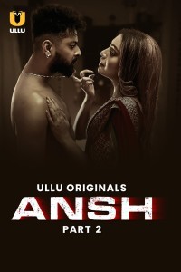 Ansh (2025) Part 2 Ullu Web Series