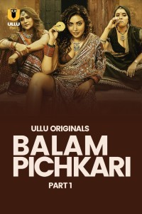 Balam Pichkari  (2025) Part 1 Ullu Web Series