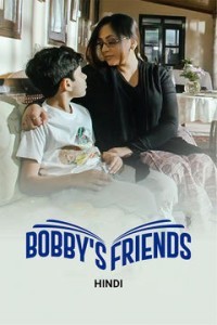 Bobbys Friends (2023) Bollywood Hindi Movie