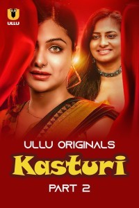 Kasturi (2024) Part 2 Ullu Web Series