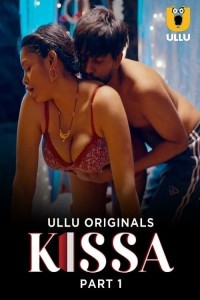 Kissa (2024) Part 1 Ullu Web Series