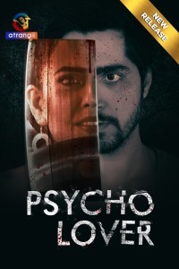 Psycho Lover (2024) Atrangii Original Short Film