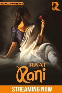 Raat Ranii (2025) Season 1 RioPlus Web Series