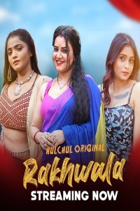 Rakhwala (2025) Season 1 HulChul Web Series